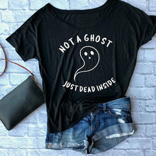 Load image into Gallery viewer, NOT A GHOST JUST DEAD INSIDE T-shirt Women Fashion - SpookyHollow